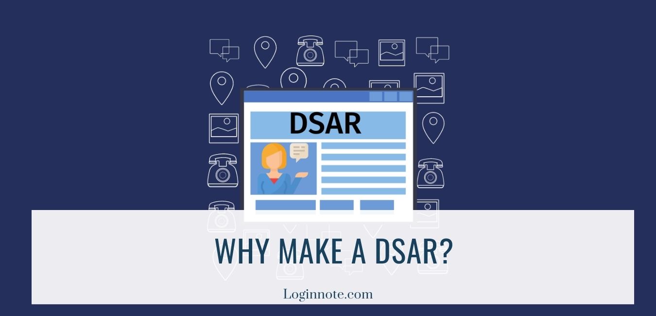 Why Make A DSAR?