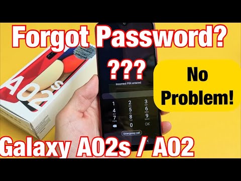 Galaxy A02s / A02: Forgot Password? Can't Factory...
