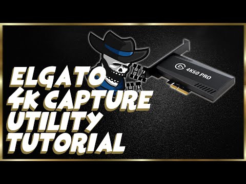 Elgato 4K Capture Utility - Tutorial