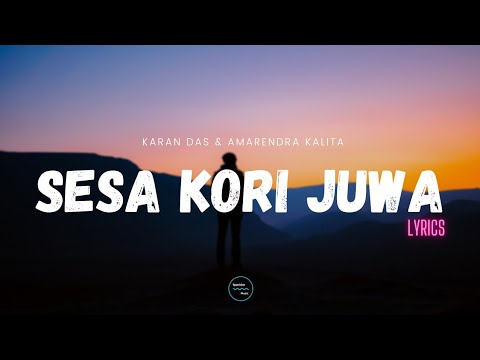 Sesa Kori Juwa | lyrical video |
