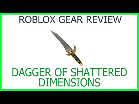 Roblox Gear Review #38: Dagger of Shattered Dimensions
