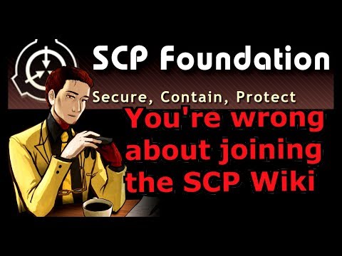 (Outdated) You're Wrong About Joining The SCP Wiki