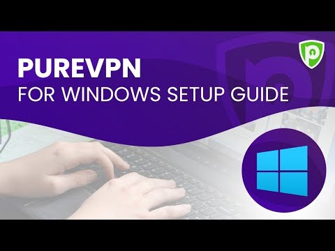 PureVPN for Windows Setup Guide