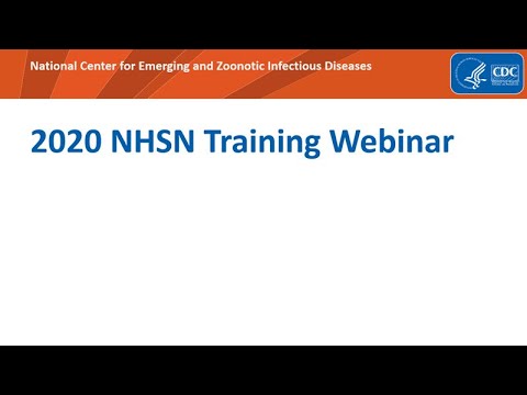 2020 NHSN Training Webinar - Patient Safety Component...
