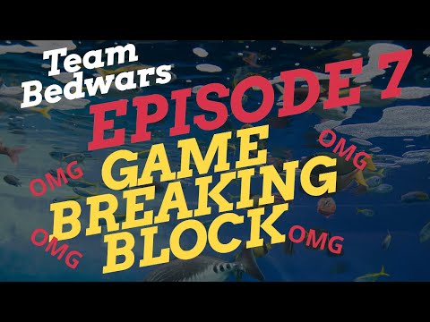 E7 | Team Bedwars | THIS Unobtainable block IS GAME...
