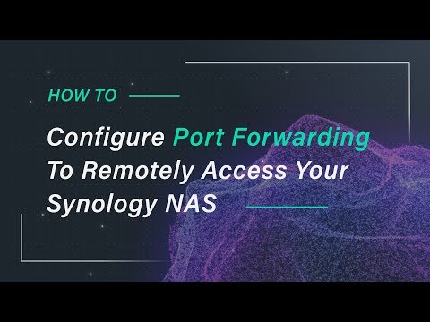 How to Configure Port Forwarding to Remotely Access...