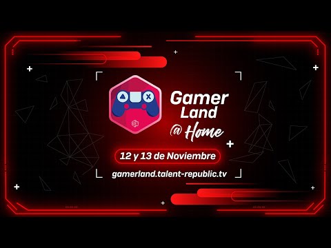 GAMER LAND @HOME - Viernes 12 de noviembre de 2021