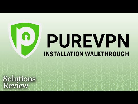 How to Install PureVPN | Walkthrough & Overview by...