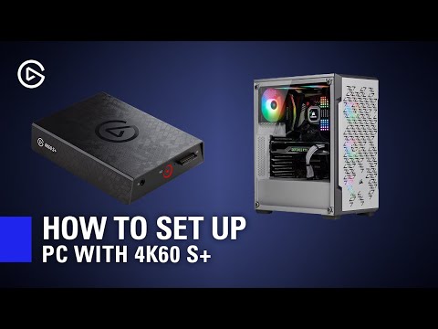 How to Set Up Elgato 4K60 S with PC Gaming