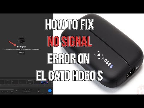 How to fix the No Signal Error on ElGato HD60 S...