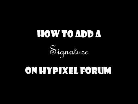 How to add a Signature on Hypixel Forum Profile or get a ...