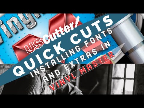Quick Cuts - Installing Fonts & Other Vinyl Master...