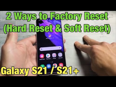 Galaxy S21 / 21 : How to Factory Reset (2 Ways- Hard...