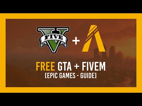 How to: GTA V Free FiveM Setup Guide | Epic Games -...